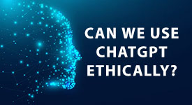 Can we use ChatGPT Ethically?