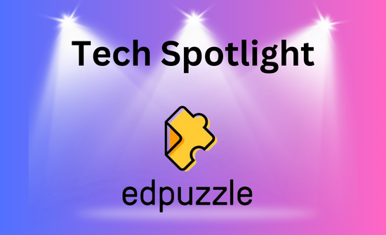 Tech spotlight edpuzzle