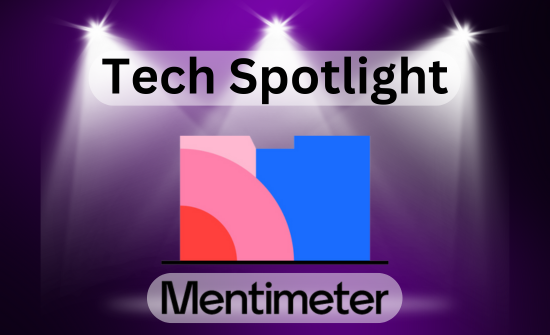 Tech Spotlight: Mentimeter