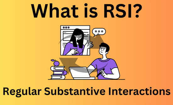 What is RSI (regular substantive interactions)