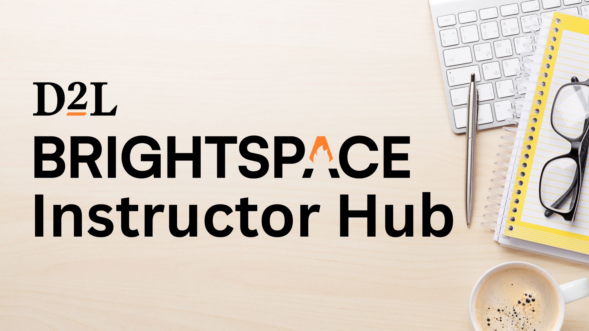 D2L Brightspace Instructor Hub